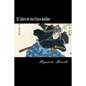 El Libro de los Cinco Anillos (Spanish) Edition, Paperback - Miyamoto Musashi imagine