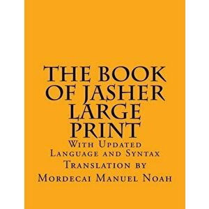 The Book of Jasher Large Print: With Updated Language and Syntax, Paperback - C. Alan Martin imagine