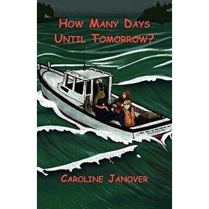 How Many Days Until Tomorrow?, Paperback - Caroline Janover imagine