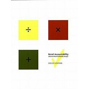 Retail Accountability: Advanced Retail Profitability Analysis, Paperback - Steven Lindner imagine