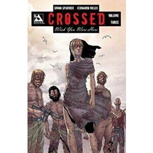 Crossed Wish You Were Here Vol 3 Tpb, Hardcover - Simon Spurrier imagine