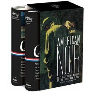 American Noir: 11 Classic Crime Novels of the 1930s, 40s, & 50s: A Library of America Boxed Set, Hardcover - Robert Polito imagine