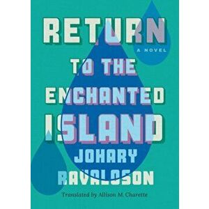 Return to the Enchanted Island, Paperback - Johary Ravaloson imagine