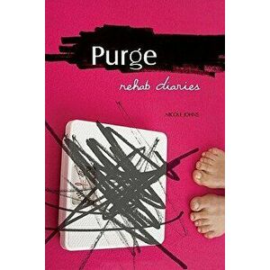 Purge: Rehab Diaries, Paperback - Nicole Johns imagine