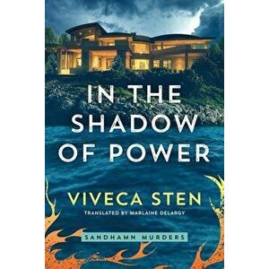 In the Shadow of Power, Paperback - Viveca Sten imagine