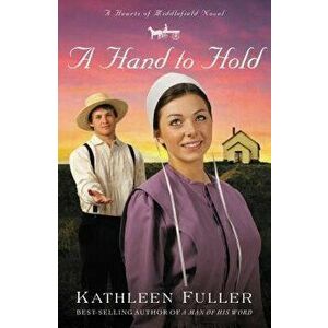 A Hand to Hold, Paperback - Kathleen Fuller imagine