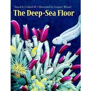The Deep-Sea Floor, Paperback - Sneed B. Collard imagine