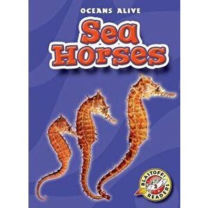 Sea Horses, Paperback - Ann Herriges imagine