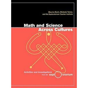 Math and Science Across Cultures, Paperback - Maurice Bazin imagine