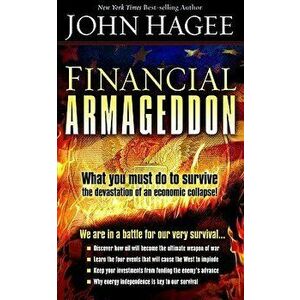 Financial Armageddon, Paperback - John Hagee imagine