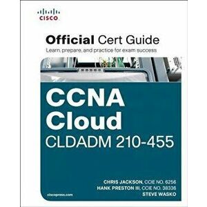 CCNA Cloud CLDADM 210-455 Official Cert Guide, Hardcover - Chris Jackson imagine