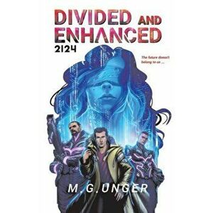 Divided and Enhanced 2124, Paperback - M. G. Unger imagine