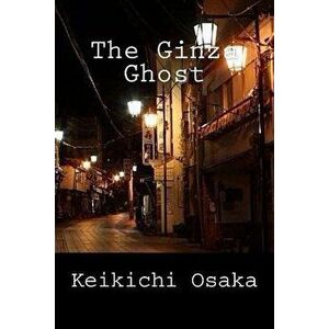 The Ginza Ghost: and other stories, Paperback - Ho-Ling Wong imagine
