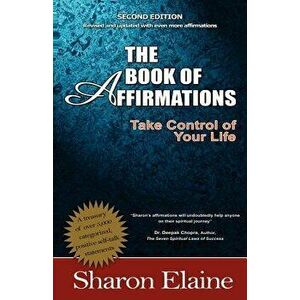 The Book of Affirmations, Paperback - Sharon Elaine A. Q. imagine