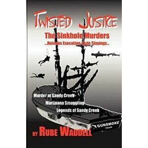 Twisted Justice, Paperback - Donald R. Waddell imagine