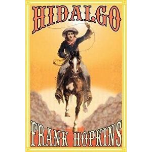 Hidalgo and Other Stories, Paperback - Frank T. Hopkins imagine