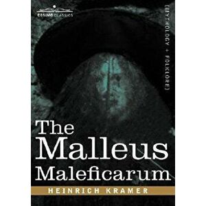 The Malleus Maleficarum, Paperback - Heinrich Kramer imagine