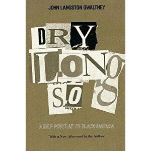 Drylongso: A Self-Portrait of Black America, Paperback - John Langston Gwaltney imagine