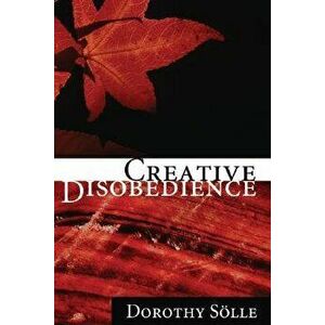 Creative Disobedience, Paperback - Dorothee Soelle imagine