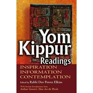 Yom Kippur Readings: Inspiration, Information and Contemplation, Hardcover - Dov Peretz Elkins imagine