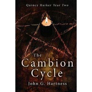 The Cambion Cycle: Quincy Harker Year Two, Paperback - John G. Hartness imagine