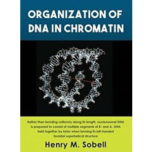 Organization of DNA in Chromatin, Hardcover - Henry M. Sobell imagine