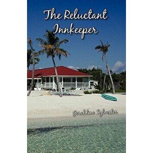 The Reluctant Innkeeper, Paperback - Geraldine Sylvester imagine