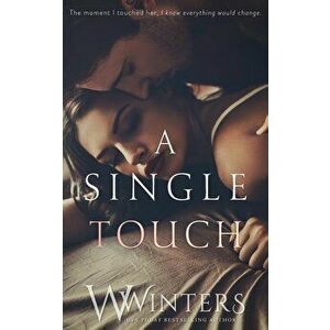 A Single Touch, Paperback - W. Winters imagine