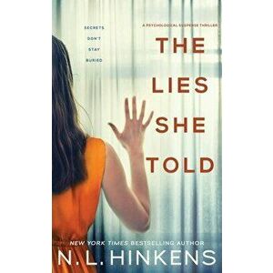 The Lies She Told: A psychological suspense thriller, Paperback - N. L. Hinkens imagine