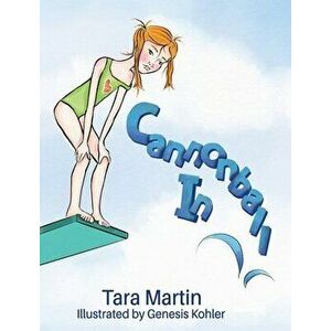 Cannonball In!, Hardcover - Tara Martin imagine