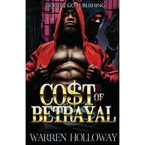 The Cost of Betrayal, Paperback - Warren Holloway imagine