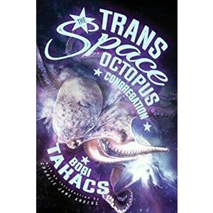 The Trans Space Octopus Congregation, Paperback - Bogi Takacs imagine