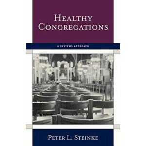 Healthy Congregations: A Systepb, Paperback - Peter L. Steinke imagine