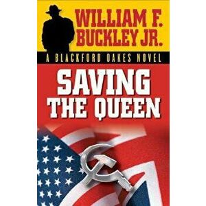 Saving the Queen, Paperback - William F. Buckley imagine