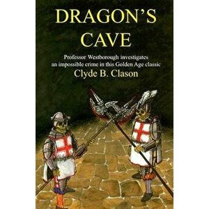 Dragon's Cave, Paperback - Clyde B. Clason imagine