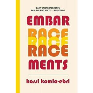 Embar-Race-Ments, Paperback - Kossi Amekowoyoa Komla-Ebri imagine
