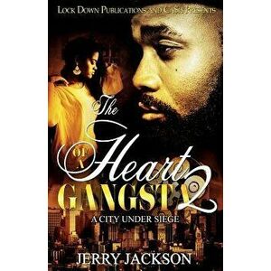 The Heart of a Gangsta 2: A City Under Seige, Paperback - Jerry Jackson imagine