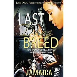 Last of a Dying Breed: Real Women Do Real Things, Paperback - Jamaica imagine