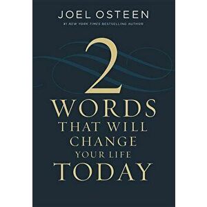 Two Words That Will Change Your Life Today, Hardcover - Joel Osteen imagine