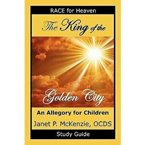 The King of the Golden City Study Guide, Paperback - Janet P. McKenzie imagine