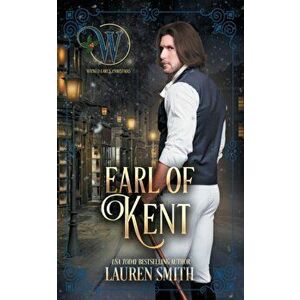 The Earl of Kent: The Wicked Earls Club, Paperback - Lauren Smith imagine