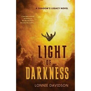 Light of Darkness, Paperback - Lonnie Davidson imagine