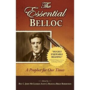 Essential Belloc: A Prophet for Our Times, Paperback - Belloc imagine