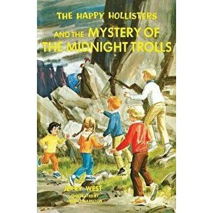 The Happy Hollisters and the Mystery of the Midnight Trolls, Paperback - Jerry West imagine