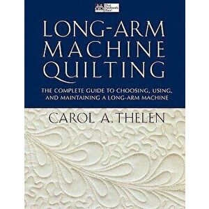 Long-Arm Machine Quilting Print on Demand Edition, Paperback - Carol Thelen imagine