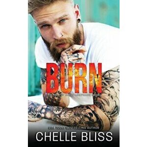 Burn, Paperback - Chelle Bliss imagine