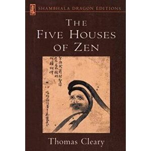 Five Houses of Zen, Paperback - Thomas F. Cleary imagine