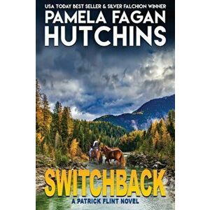 Switchback: A Patrick Flint Novel, Paperback - Pamela Fagan Fagan imagine