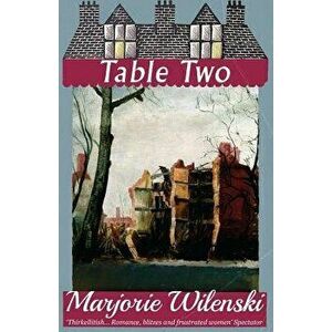 Table Two, Paperback - Marjorie Wilenski imagine