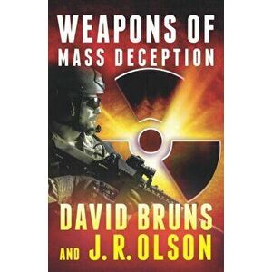 Weapons of Mass Deception, Paperback - J. R. Olson imagine